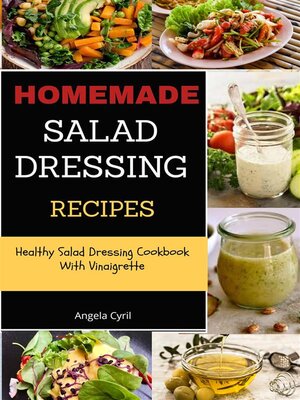 cover image of Homemade Salad Dressing Recipes--Healthy Salad Dressing Cookbook With Vinaigrette
